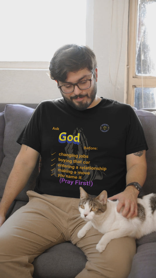 Religious Tee, Christian Shirt, Inspirational Tee Shirt, Faithful Top, Pray First Ask God Unisex Ultra Cotton Tee